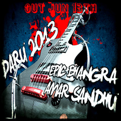 Daru - Epic Bhangra | Amar Sandhu 2013