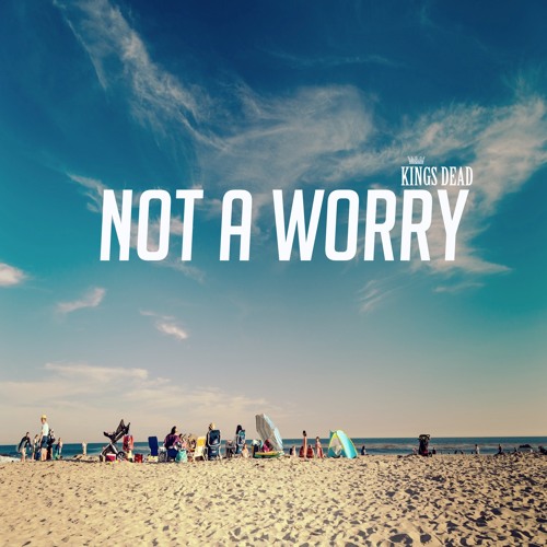 Not A Worry