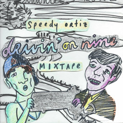 Speedy Ortiz - Drivin On Nine Mixtape