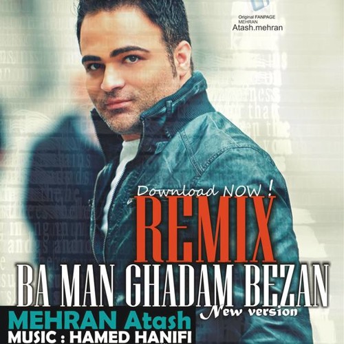 Mehran Atash - Ba Man Ghadam Bezan (New Version)