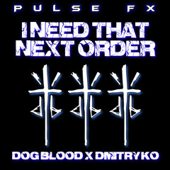 Pulse FX - I Need That Next Order (Clip) ***Free Download in Description**