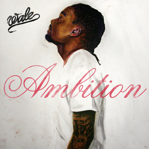 Wale  - Ambition