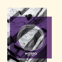 Worpo - Vicious Circle (Fybe.one remix)