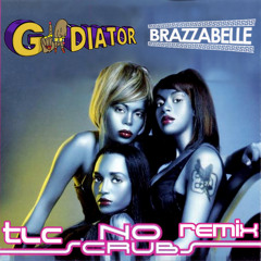 No Scrubs (Gladiator & Brazzabelle Remix)