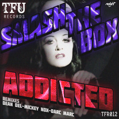 Smash The Box - Addicted (Darc Marc Rmx Dub) FREE DOWNLOAD