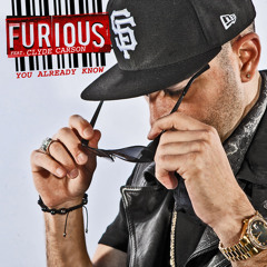 Furious Ft. Clyde Carson - You Already Know (Explicit)