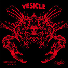 Vesicle - Inconvenient Truth EP (PL028) [FKOF Promo]