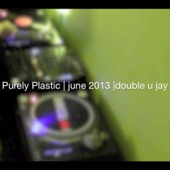 Purely Plastic (June 2013)