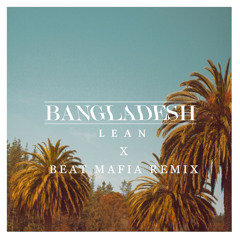 Banglade$h - Lean (Beat Mafia Remix)