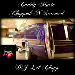 Slim Thug - Caddy Music (Trilled & Chopped By DJ Lil Chopp)