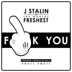 Fuck You (Part 2) - J Stalin & DJ.Fresh
