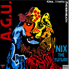 Barry Sanders - Nix The Future ft. L.E. & Perion - A.G.U.