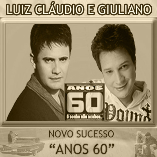 ANOS 60 - LUIZ CLAUDIO & GIULIANO