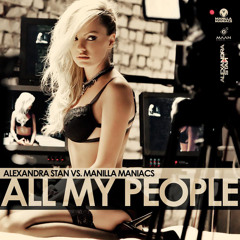 Alexandra Stan vs Manila Maniacs - All my people ( Davis Yonathan Remix )