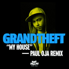 Grandtheft - My House (Paul Oja) [Free Download]