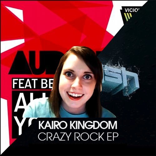 Kairo Kingdom, Audiofun, D.O.D. - Crazy For You (Keemerah Mashup)