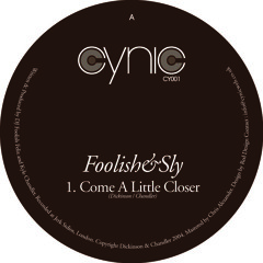 Foolish & Sly - Come A Little Closer (Original Mix)