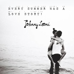Johnny Leoni - EVERY SUMMER HAS A LOVE STORY