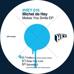 Michel De Hey - Sylvester 3 (Chriss Ronson and Yvel & Tristan remix) B2 /Hey! Records/