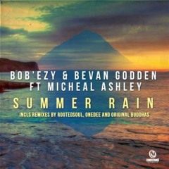 Bob'ezy & Bevan Godden - Summer Rain Ft Michael Ashley (SoulProvider Remix)