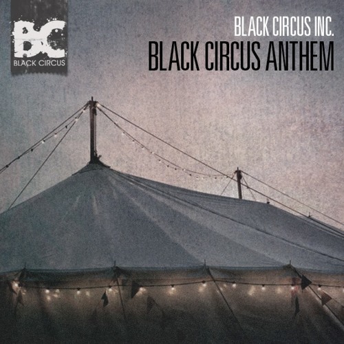 Black Circus Inc. - Black Circus Anthem (Original Mix)
