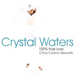 Crystal Waters - 100% Pure Love (Chris Collins Rework)