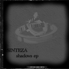 Sinteza - Shadows EP (Switch Off Records)