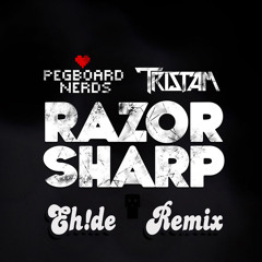Pegboard Nerds & Tristam - Razor Sharp (EH!DE Remix) [Free]