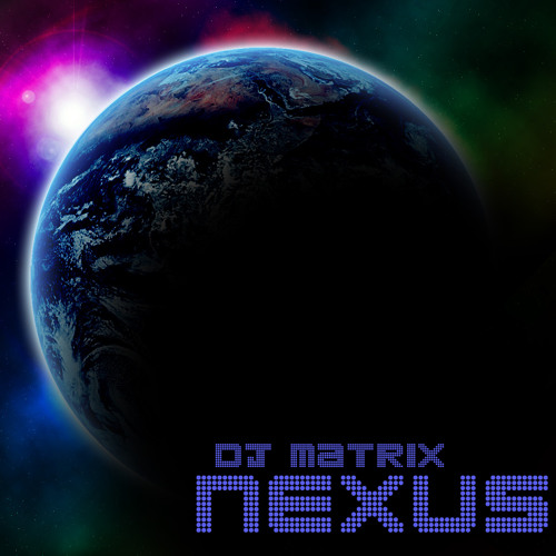 NEXUS by DJ Matrix
