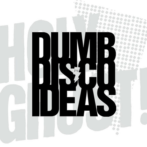 Holy Ghost! - Dumb Disco Ideas
