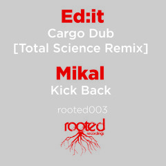 Mikal 'Kick Back' Rooted003aa                       Out Now Digital & Vinyl