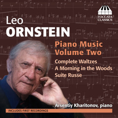 Leo Ornstein - Piano Music, Volume Two: Complete Waltzes No. 14: Allegro non troppo