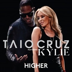 Higher - Taio Cruz feat. Kylie Minogue and Travie McCoy - Jody den Broeder Club Mix