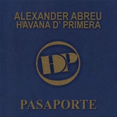 Alexander Abreu & Habana D'Primera - Donde Estemos Tú y Yo