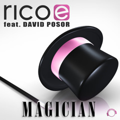 Magician - Rico E. feat. David Posor (Moné & Navaro Remix Edit)