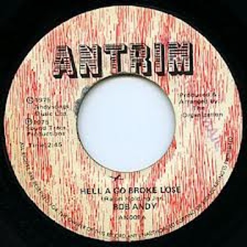 Bob Andy - Hell A Go Broke Loose