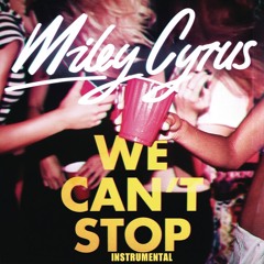 We Can't Stop - Miley Cyrus (Instrumental - Karaoke)