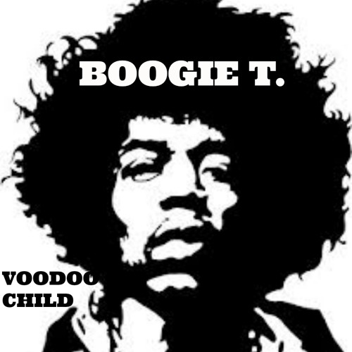 Stream Jimi Hendrix - Voodoo Child (Boogie T. Remix){**FREE DOWNLOAD**} by  Boogie T | Listen online for free on SoundCloud