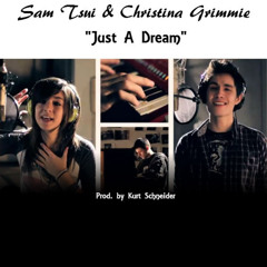 Sam Tsui & Christina Grimmie - 'Just A Dream'