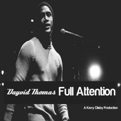 Dayvid Thomas - Full Attention