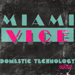 Domestic Technology vs Jan Hammer - Crockett's Theme (Cover)