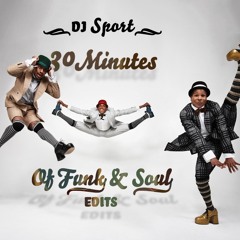 30 Minutes Of Funk & Soul Edits