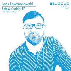 Jens Lewandowski - soft & cuddly (Steven Beyer Remix) [supdub digitales] +++out now+++