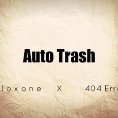 AutoTrash - Soloxone x 404Error