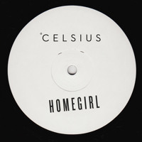 Celsius - Homegirl