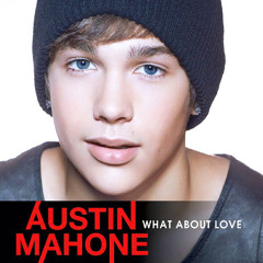 What About Love (Radio Rip) - Austin Mahone