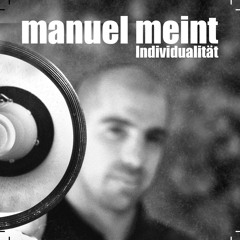 07 - manuel meint - ich denk nach