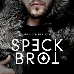 Julian & der Fux - Speckbrot (Tomá Ivanov Remix)