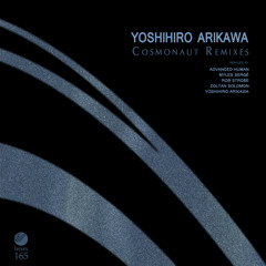 Cosmonaut Remixes | Yoshihiro Arikawa
