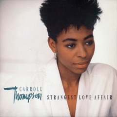 Carroll Thompson - Strangest Love Affair